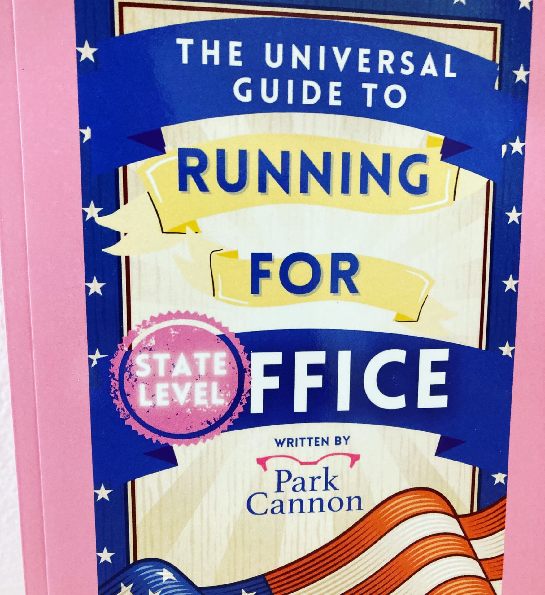 Book cover: The Universal Guide to Running for Office by Park Cannon